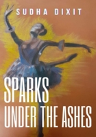 Sparks Under The Ashes B08KH136ZP Book Cover