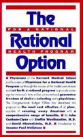 The Rational Option for a National Health Program: For a National Health Program 096305872X Book Cover