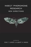 Insect Pheromone Research - New directions 1461379261 Book Cover