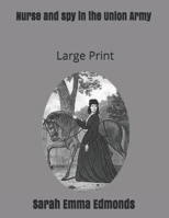 Nurse and spy in the Union Army: Large Print 1697367895 Book Cover