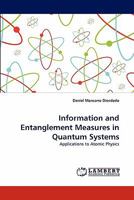 Information and Entanglement Measures in Quantum Systems: Applications to Atomic Physics 3844329064 Book Cover