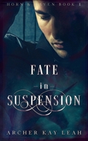 Fate in Suspension 1778172636 Book Cover