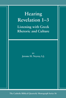 Hearing Revelation 1-3: Listening with Greek Rhetoric and Culture 1666787515 Book Cover