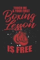 Touch Me & Your First Boxing Lesson Is Free: Boxing Notebook Blank Dot Grid Family Journal dotted with dots 6x9 120 Pages Checklist Record Book Take Notes Boxer Planner Paper Boying Lover Christmas Gi 1708448942 Book Cover