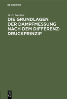 Die Grundlagen der Dampfmessung nach dem Differenzdruckprinzip (German Edition) 3486759280 Book Cover