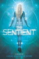The Sentient: Battlefield Mind 1098072812 Book Cover