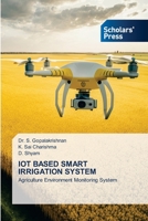 IOT BASED SMART IRRIGATION SYSTEM: Agriculture Environment Monitoring System 6205522470 Book Cover