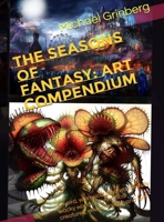 The Seasons Of Fantasy: Art Compendium 1068984058 Book Cover