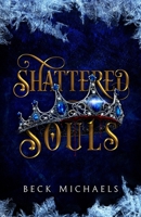 Shattered Souls 1956899049 Book Cover