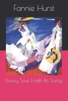 Every Soul Hath Its Song 1514693410 Book Cover