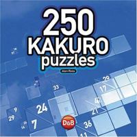 250 Kakuro Puzzles 190446825X Book Cover