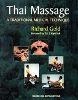 Thai Massage : A Traditional Medical Technique 0443059357 Book Cover