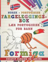 Fargeleggingsbok Norsk - Portugisisk I Lær portugisisk for barn I Kreativ farging og læring (Lære språk) 1726753646 Book Cover