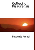 Collectio Pisaurensis 1117985512 Book Cover