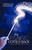 The Magic Comes Back: A Max and Sam Adventure 1475947585 Book Cover