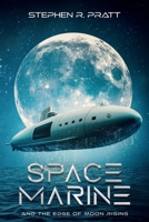 Space Marine: And the Edge of Moon Rising 1763544303 Book Cover