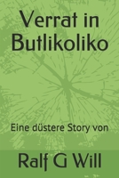 Verrat in Butlikoliko: Eine d�stere Story von B0875XG2K1 Book Cover