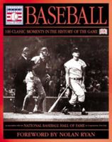 Baseball: 100 Classic Moments in the History of the Game 0789451212 Book Cover