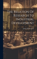 The Relation Of Research To Industrial Development 1022369369 Book Cover