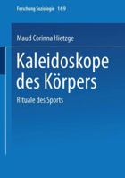 Kaleidoskope Des Korpers: Rituale Des Sports 3810036560 Book Cover