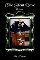 The Silent Vow: Volume I 1414009607 Book Cover