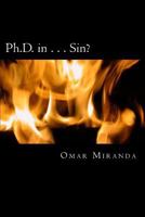Ph.D. in...Sin?: Getting Schooled about Confession, Repentance & Forgiveness 1523334789 Book Cover