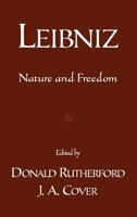 Leibniz: Nature and Freedom 0195143752 Book Cover