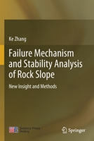 Failure Mechanism and Stability Analysis of Rock Slope: New Insight and Methods 981155742X Book Cover