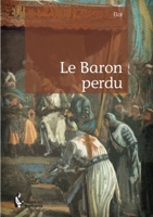 Le Baron perdu (French Edition) 2342050631 Book Cover