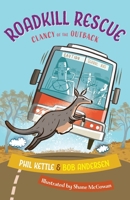 Roadkill Rescue: Clancy of the Outback series 1925308596 Book Cover