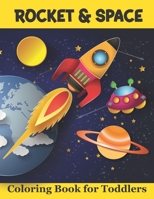 Rocket & Space Coloring Book for Toddlers: Ages 2-6 | 6-8 B092CB84C2 Book Cover