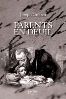 Parents en deuil (French Edition) 2823132899 Book Cover