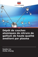 Dépôt de couches atomiques de nitrure de gallium de haute qualité amélioré par plasma (French Edition) 6630079787 Book Cover