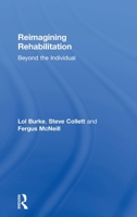 Reimagining Rehabilitation: Beyond the Individual 113823317X Book Cover