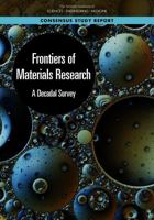 Frontiers of Materials Research: A Decadal Survey 0309483875 Book Cover