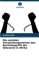 Die sozialen Verwendungsweisen des Rechtsbegriffs der Sklaverei in Afrika (German Edition) 6209594301 Book Cover
