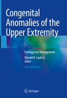 Congenital Anomalies of the Upper Extremity: Etiology and Management 3030641619 Book Cover