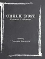 Chalk Dust: Memories & Milestones 1644626268 Book Cover