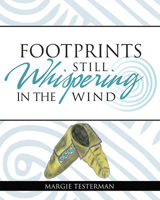 Footprints Still Whispering in the Wind 1935684116 Book Cover