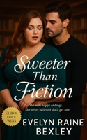Sweeter Than Fiction: A heartfelt BBW and plus-sized love story set in a cozy bookstore where happy endings feel real B0FWQFM9QS Book Cover