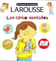 Mi Pequena Enciclopedia: Los Cinco Sentidos: My Little Encyclopedia: The Five Senses (Mi Pequena Enciclopedia) 9702214475 Book Cover