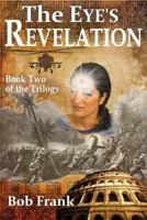 The Eye's Revelation 1493539132 Book Cover