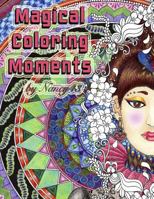 Magical Coloring Moments: Adult Coloring Delight 8772010053 Book Cover