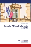 Consular Affairs Diplomatic Insights 6206145034 Book Cover