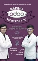 Making Odoo Work For You: The Training And Coaching Blueprint: Maximize The Advantages of Odoo for Odoo Users and Leadership Team B0FGQR8TCT Book Cover