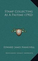 Stamp Collecting As a Pastime 9362099055 Book Cover