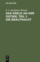 Das Kreuz an der Ostsee, Teil 1: Die Brautnacht 3112511654 Book Cover