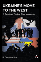 Ukraine’s Move to the West: A Study of Global Elite Networks 183999620X Book Cover