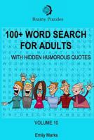 100+ Word Search for Adults: With Hidden Humorous Quotes 1973703599 Book Cover