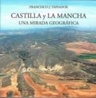 Castilla y La Mancha: Una mirada geográfica 8412534832 Book Cover